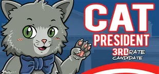 Cat President: 3rd-Rate Candidate