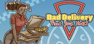 Bad Delivery: Pizza Your Heart