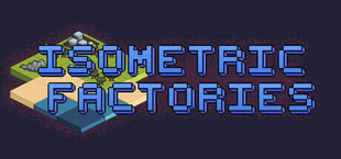 Isometric Factories