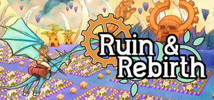 Ruin and Rebirth