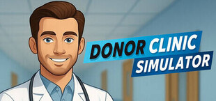 Игра Donor Clinic Simulator Donor Clinic Simulator