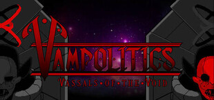 Игра Vampolitics: Vassals of the Void Vampolitics: Vassals of the Void