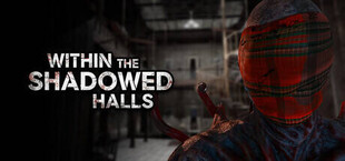 Игра Within the Shadowed Halls Within the Shadowed Halls
