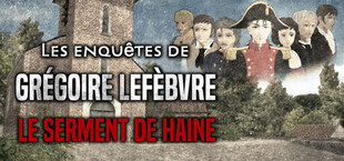 Les enquêtes de Grégoire Lefèbvre : Le Serment de Haine