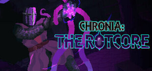 Игра Chronia: The Rotcore Chronia: The Rotcore