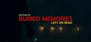 [Buried Memories] Left On Read