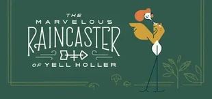 The Marvelous Raincaster of Yell Holler