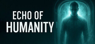 Игра ECHO OF HUMANITY ECHO OF HUMANITY