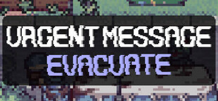 Игра Urgent Message: Evacuate Urgent Message: Evacuate
