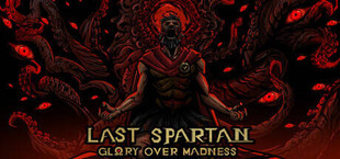 Игра Last Spartan: Glory Over Madness Last Spartan: Glory Over Madness