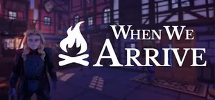 When We Arrive