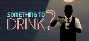 Something to Drink?