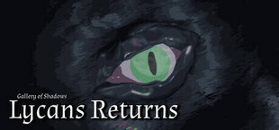 Gallery of Shadows - Lycans Returns