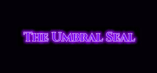The Umbral Seal
