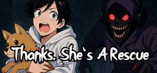 Thanks, She's A Rescue