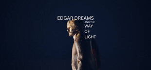 Edgar Dreams and the Way of Light