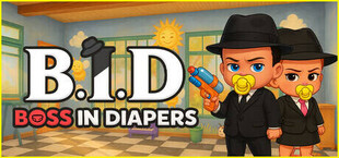 B.I.D. - Boss in Diapers