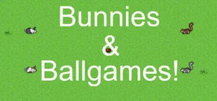 Bunnies & Ballgames!