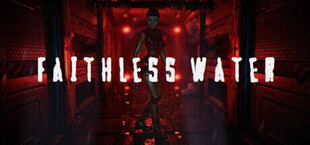 Faithless Water