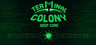 Terminal Colony Deep Core