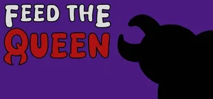 FEED THE QUEEN