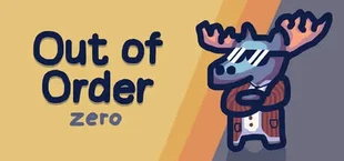 Out of Order zero