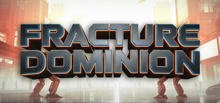 Fracture Dominion