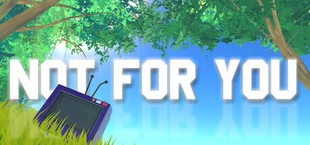 Not For You