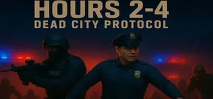 Hours 2–4: Dead City Protocol