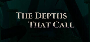 The Depths That Call