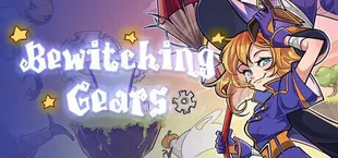 Bewitching Gears