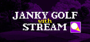 Janky Golf with Stream
