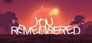 You Remembered