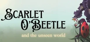 Scarlet O'Beetle and the Unseen World 2