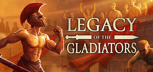 Legacy of the Gladiators