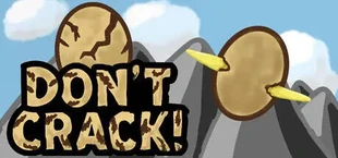 Don't Crack!