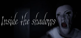 Inside The Shadows