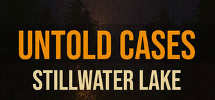 Untold Cases - Stillwater Lake