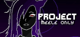 PROJECT: Melee Only