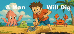A Man Will Dig