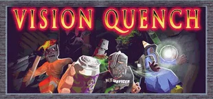 Vision Quench
