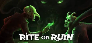Rite or Ruin