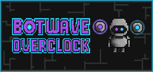 Botwave: Overclock