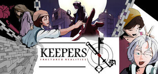 Keepers: Fractured Realities