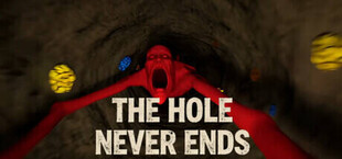 The Hole Never Ends