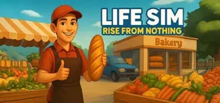 LIFE SIM: Rise From Nothing