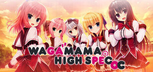 WAGAMAMA HIGH SPEC OC