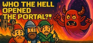 WHO THE HELL OPENED THE PORTAL?!