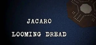 Jacaro: Looming Dread