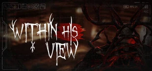 Within His View